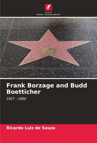 Frank Borzage and Budd Boetticher
