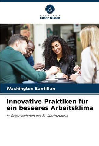 Innovative Praktiken für ein besseres Arbeitsklima