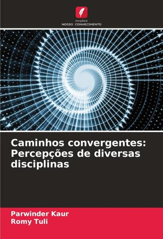 Caminhos convergentes: Percepções de diversas disciplinas