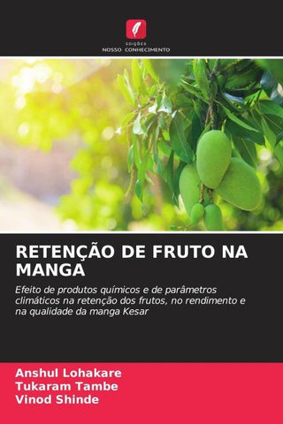 RETENÇÃO DE FRUTO NA MANGA