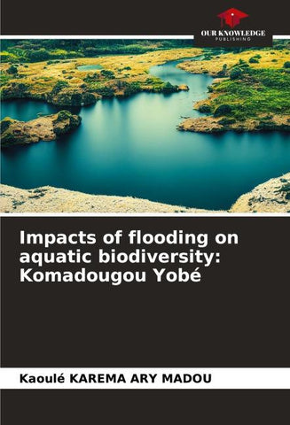 Impacts of flooding on aquatic biodiversity: Komadougou Yobé
