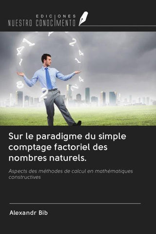 Sur le paradigme du simple comptage factoriel des nombres naturels.