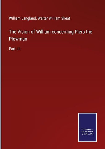 The Vision of William concerning Piers the Plowman