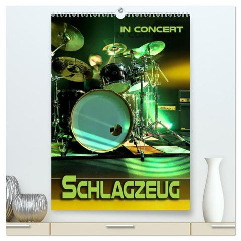 Schlagzeug in Concert (hochwertiger Premium Wandkalender 2026 DIN A2 hoch), Kunstdruck in Hochglanz