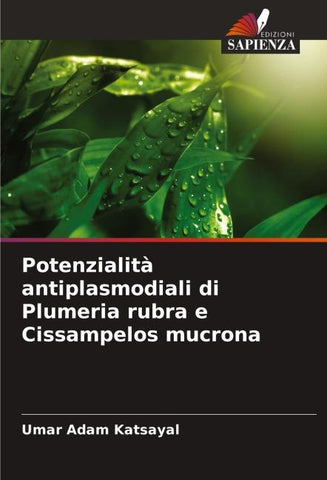 Potenzialità antiplasmodiali di Plumeria rubra e Cissampelos mucrona