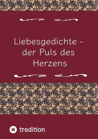 Liebesgedichte - der Puls des Herzens