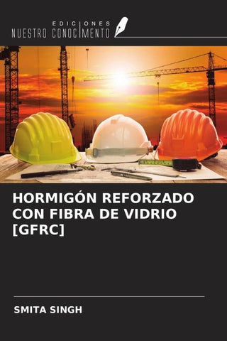 HORMIGÓN REFORZADO CON FIBRA DE VIDRIO [GFRC]