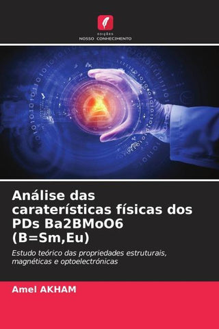 Análise das caraterísticas físicas dos PDs Ba2BMoO6 (B=Sm,Eu)