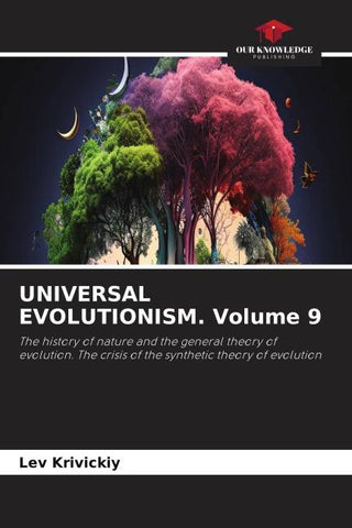 UNIVERSAL EVOLUTIONISM. Volume 9