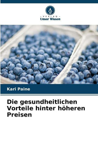 Die gesundheitlichen Vorteile hinter höheren Preisen
