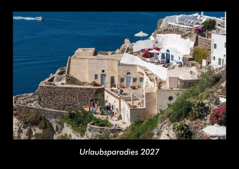 Urlaubsparadies 2027 Fotokalender DIN A3