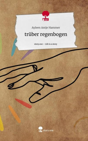 trüber regenbogen. Life is a Story - story.one