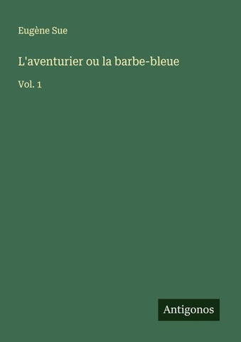 L'aventurier ou la barbe-bleue