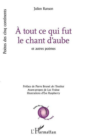 A tout ce qui fut le chant d'aube