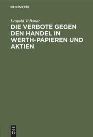 Die Verbote gegen den Handel in Werth-Papieren und Aktien