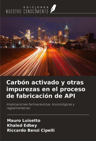 Carbón activado y otras impurezas en el proceso de fabricación de API
