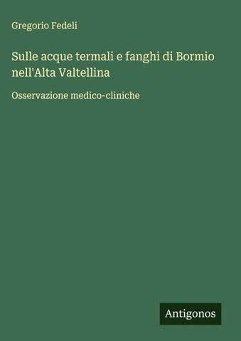 Sulle acque termali e fanghi di Bormio nell'Alta Valtellina