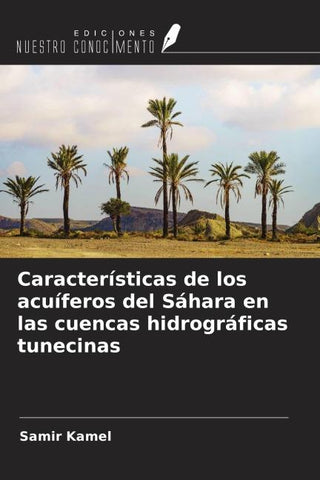 Características de los acuíferos del Sáhara en las cuencas hidrográficas tunecinas
