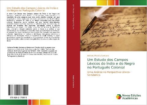 Um Estudo dos Campos Léxicos do Índio e do Negro no Português Colonial