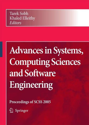 Advances in Systems, Computing Sciences and Software Engineering
