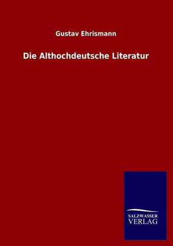 Die Althochdeutsche Literatur