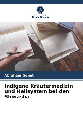 Indigene Kräutermedizin und Heilsystem bei den Shinasha