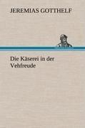 Die Käserei in der Vehfreude