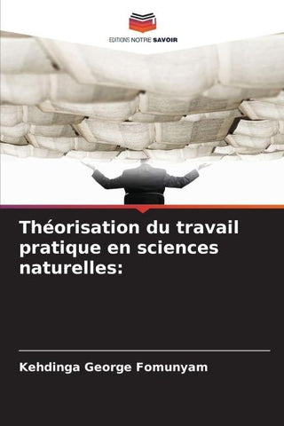 Théorisation du travail pratique en sciences naturelles: