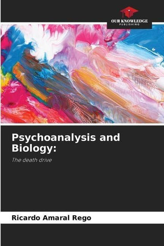Psychoanalysis and Biology: