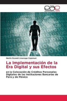 La Implementación de la Era Digital y sus Efectos