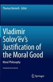 Vladimir Solov’ëv's Justification of the Moral Good