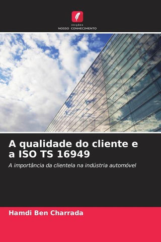 A qualidade do cliente e a ISO TS 16949