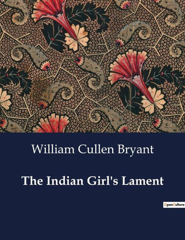 The Indian Girl's Lament