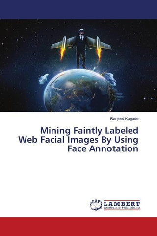 Mining Faintly Labeled Web Facial Images By Using Face Annotation