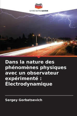 Dans la nature des phénomènes physiques avec un observateur expérimenté : Électrodynamique