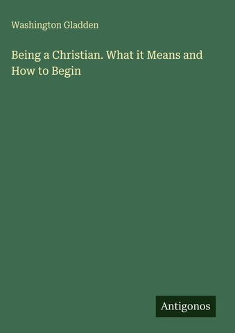Being a Christian. What it Means and How to Begin