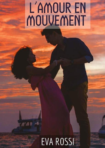 L’amour en mouvement