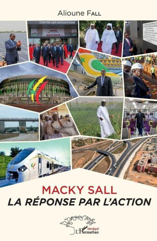 Macky Sall la réponse par l'action