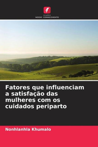 Fatores que influenciam a satisfação das mulheres com os cuidados periparto