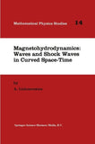 Magnetohydrodynamics: Waves and Shock Waves in Curved Space-Time