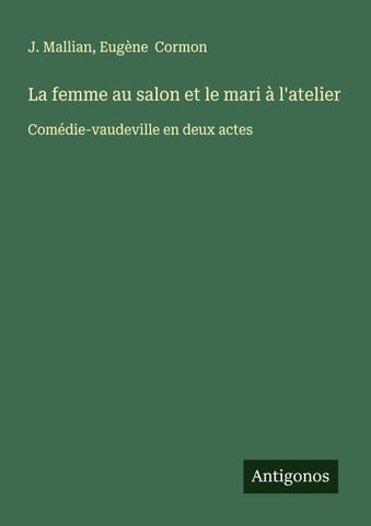La femme au salon et le mari à l'atelier