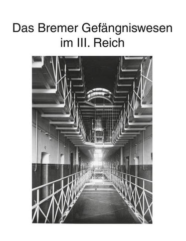 Zur Geschichte des Bremer Gefängniswesens