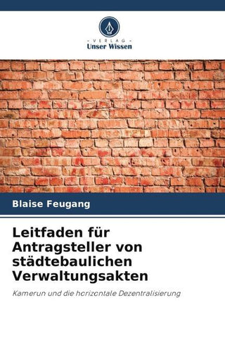 Leitfaden für Antragsteller von städtebaulichen Verwaltungsakten