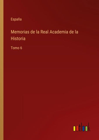 Memorias de la Real Academia de la Historia