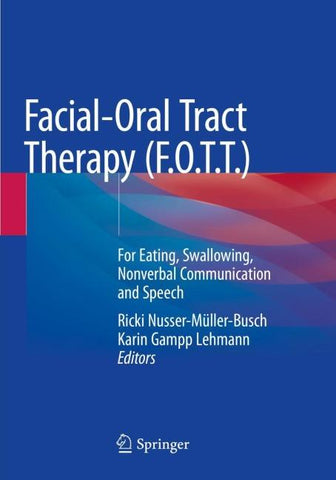 Facial-Oral Tract Therapy (F.O.T.T.)