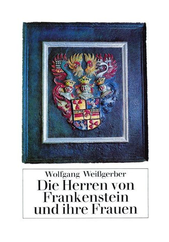 Die Herren von Frankenstein und ihre Frauen