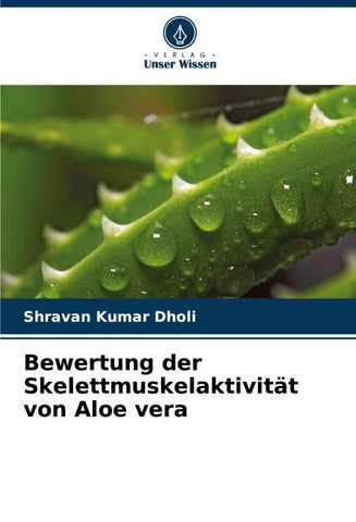 Bewertung der Skelettmuskelaktivität von Aloe vera