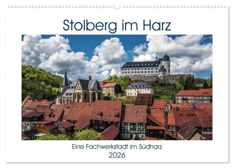Stolberg im Harz (Wandkalender 2026 DIN A2 quer), CALVENDO Monatskalender