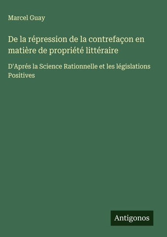 De la répression de la contrefaçon en matière de propriété littéraire