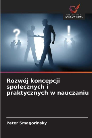 Rozwój koncepcji spo¿ecznych i praktycznych w nauczaniu